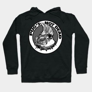 Pug's Not Dead 1 Hoodie